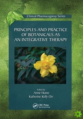 Principles and Practice of Botanicals as an Integrative Therapy