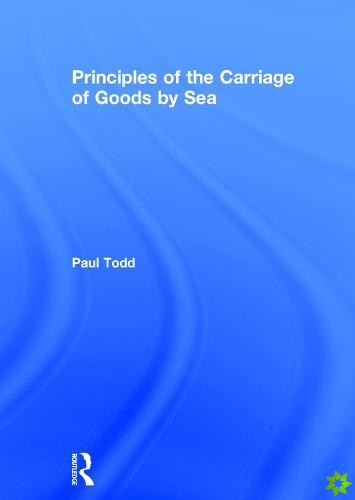 Principles of the Carriage of Goods by Sea