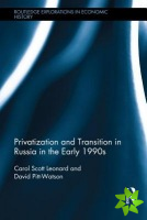 Privatization and Transition in Russia in the Early 1990s