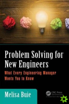 Problem Solving for New Engineers