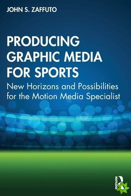Producing Graphic Media for Sports
