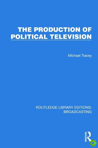 Production of Political Television