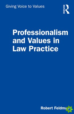 Professionalism and Values in Law Practice