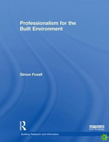 Professionalism for the Built Environment