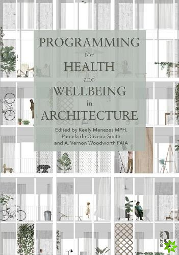 Programming for Health and Wellbeing in Architecture
