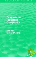 Progress in Industrial Geography (Routledge Revivals)