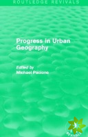 Progress in Urban Geography (Routledge Revivals)