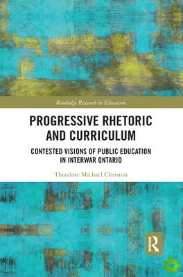Progressive Rhetoric and Curriculum
