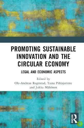 Promoting Sustainable Innovation and the Circular Economy