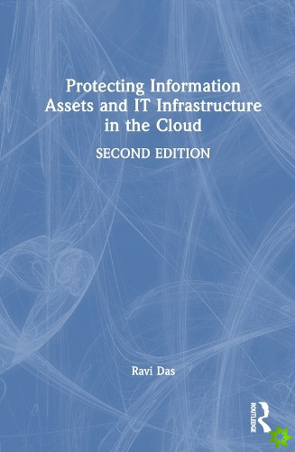 Protecting Information Assets and IT Infrastructure in the Cloud