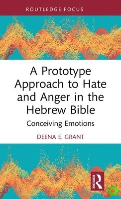 Prototype Approach to Hate and Anger in the Hebrew Bible