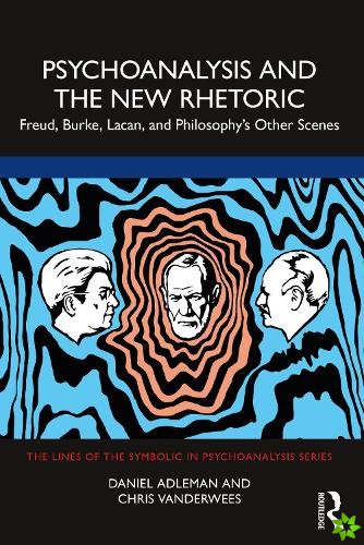 Psychoanalysis and the New Rhetoric