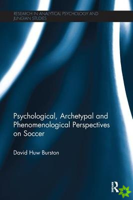 Psychological, Archetypal and Phenomenological Perspectives on Soccer