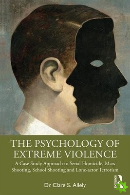 Psychology of Extreme Violence