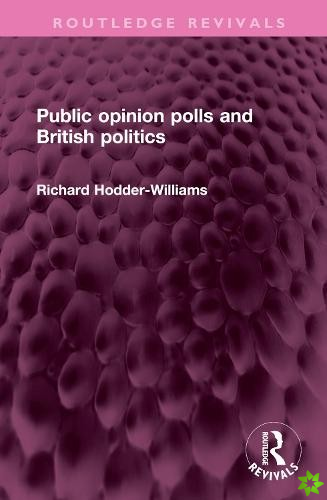 Public opinion polls and British politics