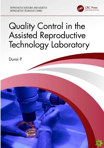 Quality Control in the Assisted Reproductive Technology Laboratory