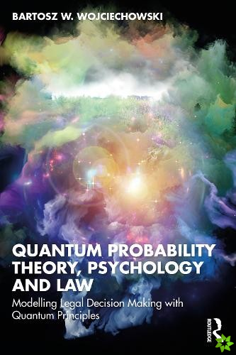 Quantum Probability Theory, Psychology and Law