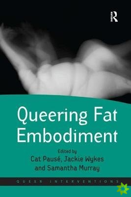 Queering Fat Embodiment