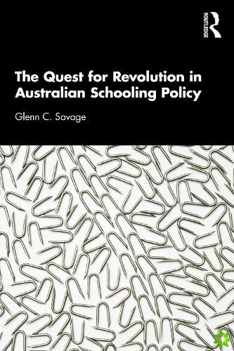 Quest for Revolution in Australian Schooling Policy