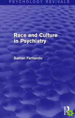 Race and Culture in Psychiatry (Psychology Revivals)