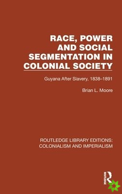 Race, Power and Social Segmentation in Colonial Society
