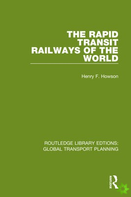 Rapid Transit Railways of the World