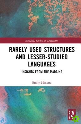 Rarely Used Structures and Lesser-Studied Languages