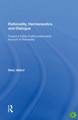 Rationality, Hermeneutics and Dialogue