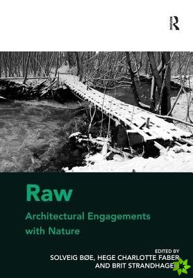 Raw: Architectural Engagements with Nature