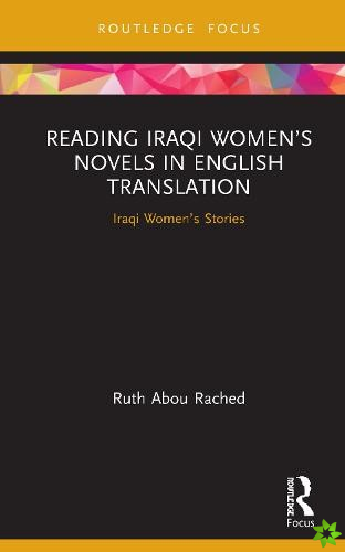 Reading Iraqi Womens Novels in English Translation
