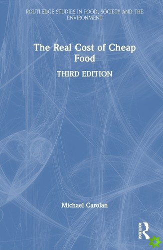 Real Cost of Cheap Food