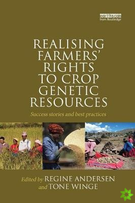 Realising Farmers' Rights to Crop Genetic Resources