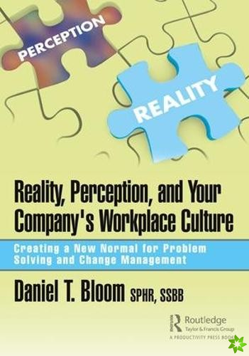 Reality, Perception, and Your Company's Workplace Culture