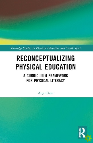 Reconceptualizing Physical Education
