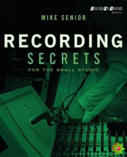 Recording Secrets for the Small Studio