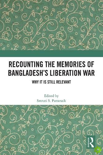 Recounting the Memories of Bangladeshs Liberation War