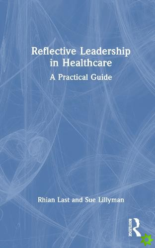 Reflective Leadership in Healthcare