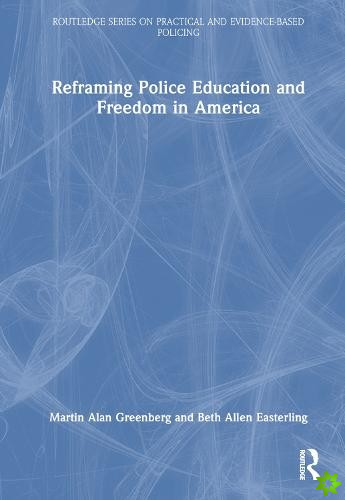 Reframing Police Education and Freedom in America