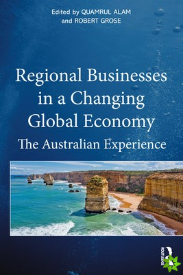 Regional Businesses in a Changing Global Economy