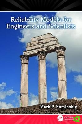 Reliability Models for Engineers and Scientists