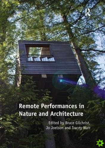 Remote Performances in Nature and Architecture