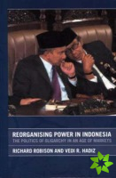 Reorganising Power in Indonesia