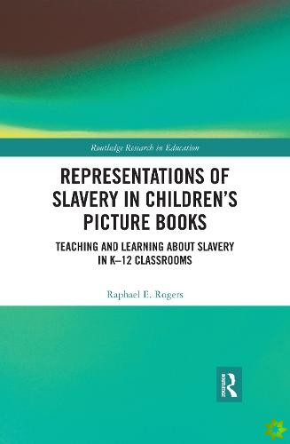 Representations of Slavery in Childrens Picture Books