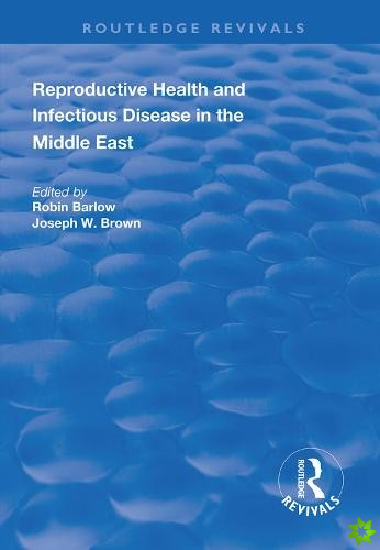 Reproductive Health and Infectious Disease in the Middle East