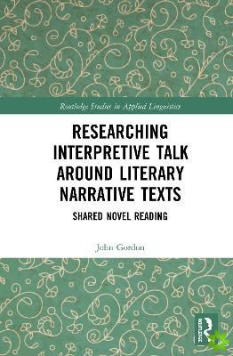 Researching Interpretive Talk Around Literary Narrative Texts