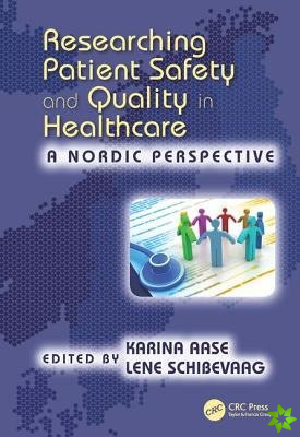Researching Patient Safety and Quality in Healthcare