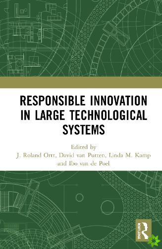 Responsible Innovation in Large Technological Systems