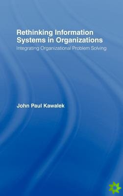 Rethinking Information Systems in Organizations