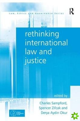 Rethinking International Law and Justice