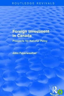 Revival: Foreign Investment in Canada: Prospects for National Policy (1973)